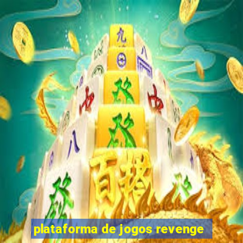 plataforma de jogos revenge